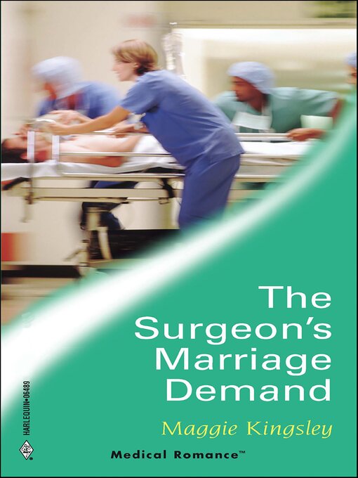 Title details for The Surgeon's Marriage Demand by Maggie Kingsley - Available